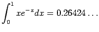 $\displaystyle \int_0^1 xe^{-x}dx=0.26424\ldots
$