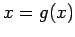 $x = g(x)$