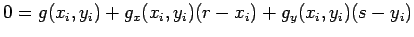 $0=g(x_i,y_i)+g_x(x_i,y_i)(r-x_i)+g_y(x_i,y_i)(s-y_i)$