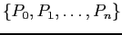 $ \{P_0,P_1,\ldots,P_n\}$