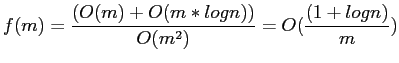 $\displaystyle f(m)=\frac{(O(m)+O(m*log n))}{O(m^2)}=O(\frac{(1+log n)}{m})
$