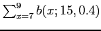 $ \sum_{x=7}^9 b(x; 15,0.4)$