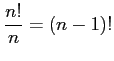 $\displaystyle \frac{n!}{n}=(n-1)!
$